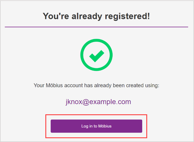 The "Log in to Möbius" button is shown when the "You're already registered" message is seen.